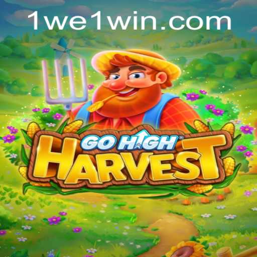GoHighHarvest: A New Farming Adventure with We1Win