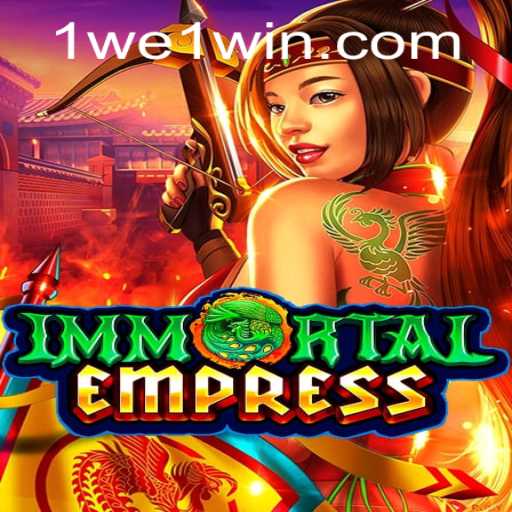 ImmortalEmpress: Unleashing the Power of Strategy in We1Win