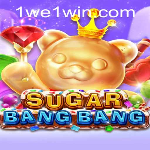 Introducing SUGARBANGBANG: The Exciting New Game Revolutionizing Fun